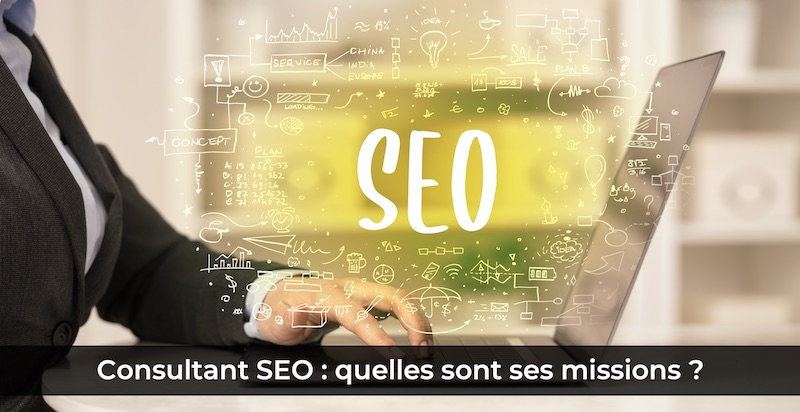 Consultant SEO : quelles sont ses missions ?